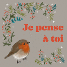 Je pense à toi, un oiseau charmant pour dire bonjour